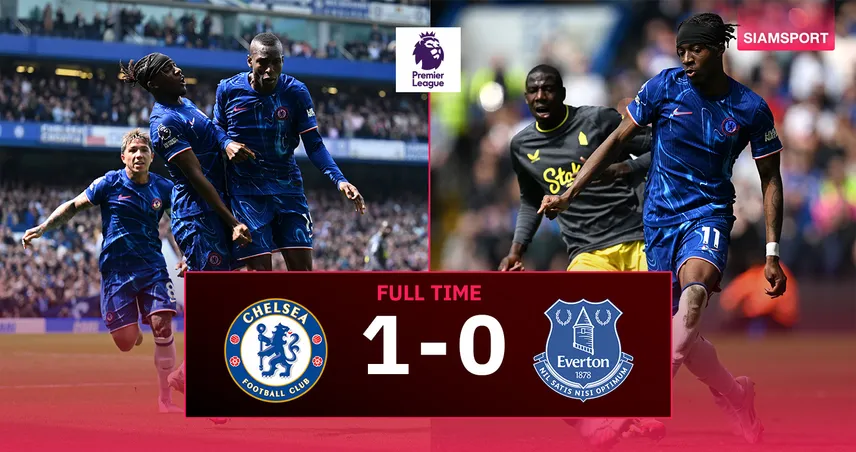 ผลบอล เชลซี 1-0 เอฟเวอร์ตัน (26 เม.ย. 68) : แจ็คสันซัดชัย พาสิงห์บลูส์ขึ้นที่ 4 พรีเมียร์ลีก