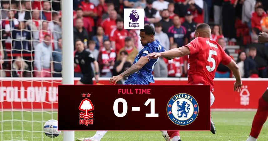 ผลบอล ฟอเรสต์ 0-1 เชลซี : โคลวิลล์ ซัดชัยพาสิงห์ซิวตั๋ว UCL ก่อนชิงคอนเฟอเรนซ์