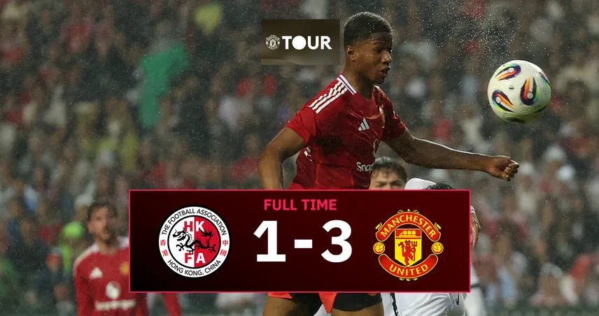 ผลบอล ฮ่องกง 1-3 แมนยู (30 พ.ค. 68) : ชิโด โอบี เบิ้ลส่งท้ายทัวร์เอเชีย