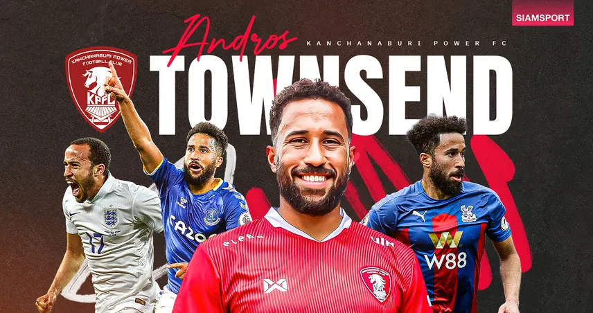 แอนดรอส ทาวน์เซ่นด์ เปิดเส้นทางชีวิต-พรีเมียร์ลีก ก่อนร่วมทัพ พลังกาญจน์ เอฟซี น้องใหม่ไทยลีก 2025/26